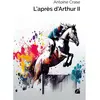 L'après d'Arthur II Antoine Crase
