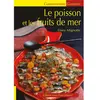Gisserot Editions Le poisson et les fruits de mer
