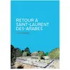 Éditions Delcourt Retour à Saint-Laurent-des-Arabes  BLANCOU-D (Auteur)