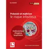 Lamarre Prévenir et maîtriser le risque infectieux