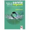 Lamarre Guide de survie pour les soignants Barbara Joannot (Auteur)
