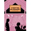 Points C'est toi ma Maman ?