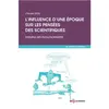 Edp Sciences Influence d'une epoque sur les pensees des scientifiques