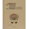Courrier Du Livre 3 minutes pour comprendre 50 notions essentielles sur le whisky