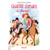 Rageot Quatre soeurs à cheval !