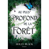 Rageot Au plus profond de la forêt