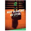 La trilogie Lana Blum - Nuit blanche au lycée
