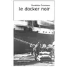 Presence Africaine Le docker noir