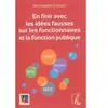 Atelier Ed De L' En Finir Avec Les Idees Fausses Sur Les Fonctionnaires Et La Fonction Publique