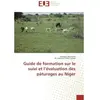 Universitaires Europeennes Guide de formation sur le suivi et l'évaluation des pâturages au Niger