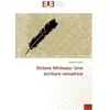 Universitaires Europeennes Octave Mirbeau: Une écriture novatrice