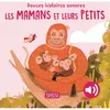 Sassi Editore Douces histoires sonores. Les mamans et leurs petits