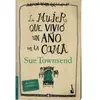 La Mujer Que Vivió Un Año En La Cama Towesend, Sue (Auteur)