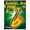 HASKE METHODE - ECOUTER, LIRE ET JOUER VOL.3 SAXOPHON 