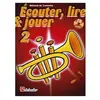 DE HASKE Ecouter, lire & jouer 2 trompette - jean castelain, michiel oldenkamp (+ audio)