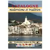 Bqhl Productions Ateliers du film Catalogne : Modernisme Et Tradition