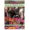Bqhl Productions Cnt Ateliers du film Mali, Berceau Des Civilisations Africaines