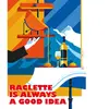 Marie-Chantal Raclette is Always a Good Idea