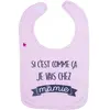 Bavoir "Si c'est comme ça je vais chez mamie" ROSE BB&Co