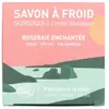 atelier populaire - Roseraie Enchantée | Savon à froid surgras certifi...