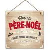 Tableaux, toiles Sud Trading  Plaque à suspendre par ici père Noël