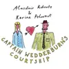 Drag City Captain wedderburn's courtship b/w the dowie dens o yarrow