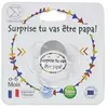 Sucette d'annonce physiologique 0-6 mois - Surprise tu vas être PAPA -...