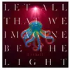 Garbage Let All That We Imagine Be The Light