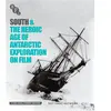 Import South & the heroic age of antarctic exploration on film (lim