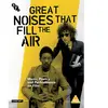 Import Great noises that fill the air