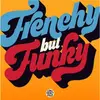 Atlantic Frenchy But Funky Funky French League (Interprète) Vinyle album