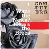 One little Independent Want The News/Here's The Blues