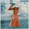 BB (4 A D ) Singles Future Islands (Interprète) Vinyle album