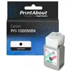 PrintAbout Cartouche compatible Canon PFI-1000MBK - Noir mat