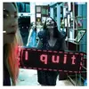 I Quit Vinyle album