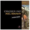 Decca Chicken Fat Édition Limitée Mel Brown (Interprète) Vinyle album