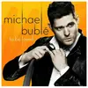 To be loved Michael Bublé (Interprète) Vinyle album