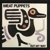 The Orchard Meat Puppets - Out My Way [Vinyl Lp]