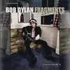 Columbia/Legacy Fragments-Time Out of Mind Sessions (1996-1997): The Bootleg Series Vol. 17
