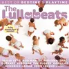 Load, un Label de Sony Music The Lullabeats Best Of Bedtime & Playtime - La Berceuse Pour Endormir Bébé !