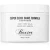 Baxter of California Super Close Shave crème à raser 240 ml