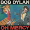 COLUMBIA Oh Mercy Bob Dylan (Interprète) Vinyle album