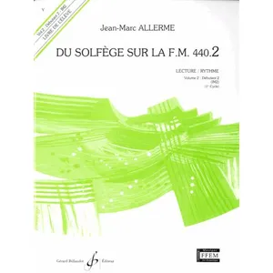 BILLAUDOT Du solfège sur la F.M. 440.2 - lecture/rythme - Volume 2 - livre de l'élève