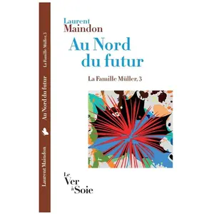 Au Nord du futur: La Famille Müller 3