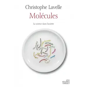 Molécules : la science dans l'assiette Christophe Lavelle pas cher