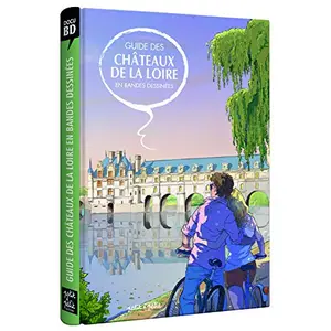 Petit A Petit Bd Eds Guide des Chateaux de la Loire en BD