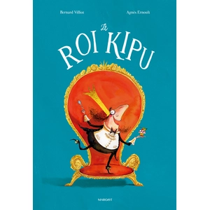 Margot Le Roi Kipu Agnès Ernoult (Illustration), Bernard Villiot (Auteur)