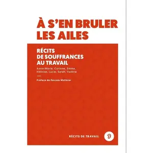 Dire Le Travail À s'en bruler les ailes broché pas cher