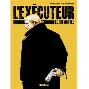 Delirium L'exécuteur Tome 1 - Le Jeu Mortel pas cher