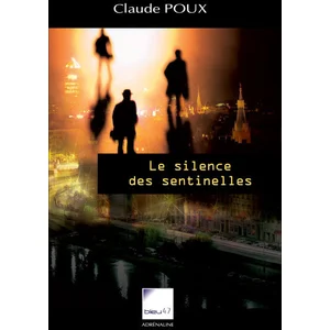 Bleu47 Le silence des sentinelles pas cher